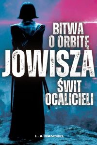 BITWA O ORBITĘ JOWISZA: ŚWIT OCALICIELI