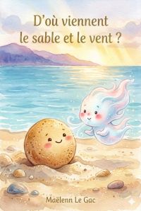 D'où viennent le sable et le vent ?