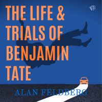 The Life and Trials of Benjamin Tate