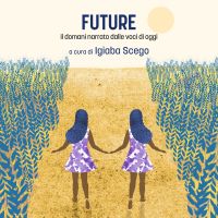 Future: Il domani narrato dalle voci di oggi
