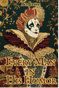 Every Man in His Humor