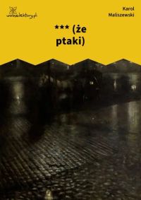 *** (że ptaki)