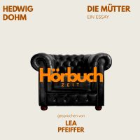 Die Mütter. Ein Essay.