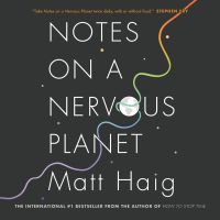 Notes on a Nervous Planet