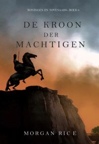De Kroon der Machtigen (Koningen en Tovenaars - Boek 9)