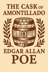 The Cask of Amontillado