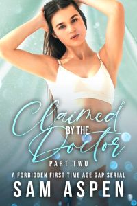 Claimed by the Doctor - Part Two: A Forbidden First Time Age Gap Serial