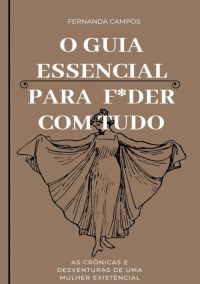 O Guia Essencial Para F*der Com Tudo