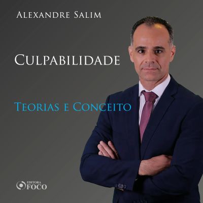 Direito Penal - 6. Culpabilidade - Teorias e Conceito
