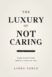 The Luxury of Not Caring