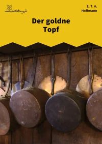 Der goldne Topf