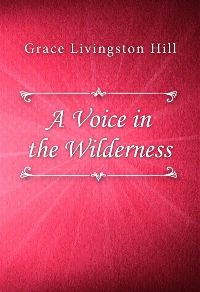 A Voice in the Wilderness