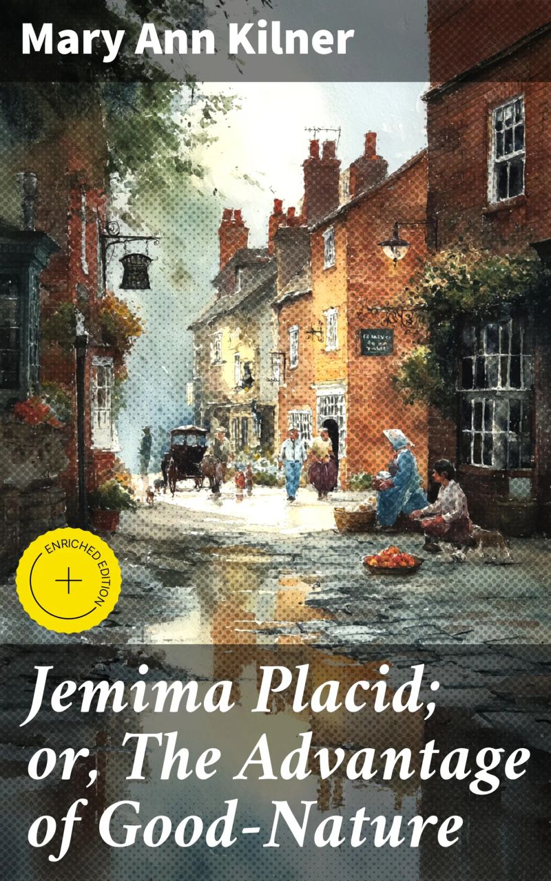 Jemima Placid; or, The Advantage of Good-Nature