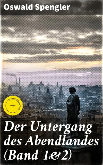 Der Untergang des Abendlandes (Band 1&2)