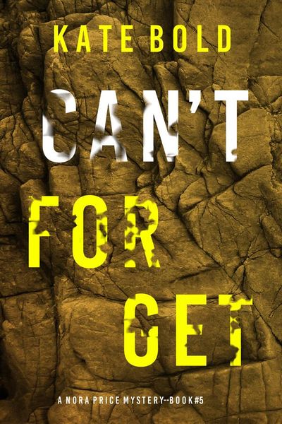 Can't Forget (A Nora Price Mystery—Book 5)