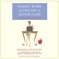 Women, Work, and the Art of Savoir Faire