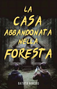 La Casa Abbandonata Nella Foresta