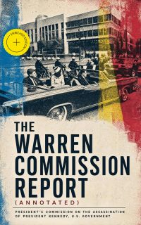 The Warren Commission Report (Annotated)