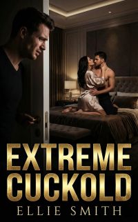 Extreme Cuckold