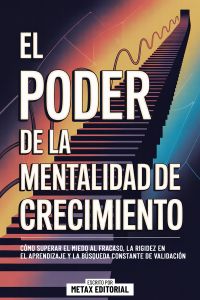 El Poder De La Mentalidad De Crecimiento