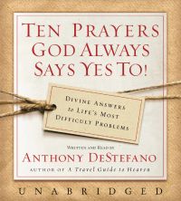 Ten Prayers God Always Says Yes To UNA