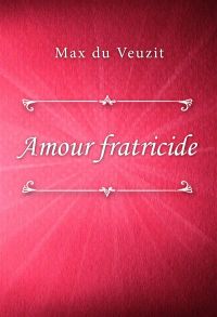 Amour fratricide