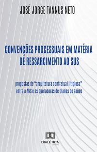 Convenções processuais em matéria de ressarcimento ao SUS
