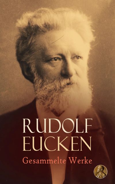 Rudolf Eucken - Gesammelte Werke