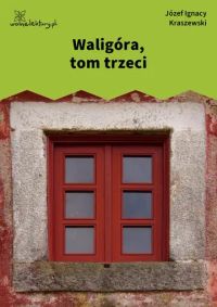 Waligóra, tom trzeci