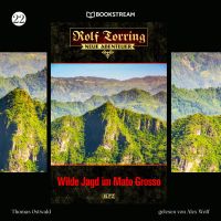Rolf Torring - Neue Abenteuer, Folge 22: Wilde Jagd im Mato Grosso