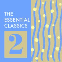 The Essential Classics: Volume 2