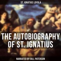 The Autobiography of St. Ignatius