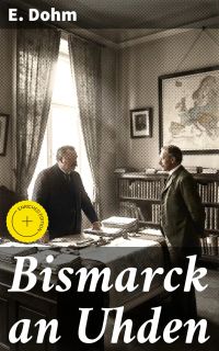 Bismarck an Uhden