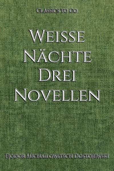 Weiße Nächte. Drei Novellen