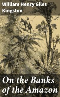 On the Banks of the Amazon