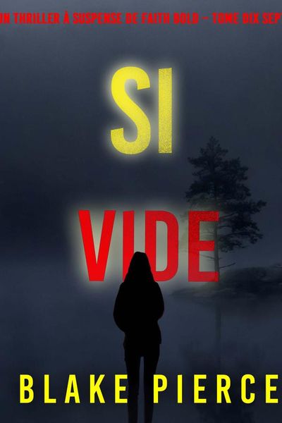 Si vide (Un Thriller à Suspense de Faith Bold – Tome 17)