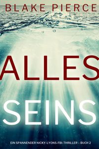 Alles seins (Ein spannender Nicky-Lyons-FBI-Thriller – Buch 2)