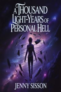 A Thousand Light Years of Personal Hell
