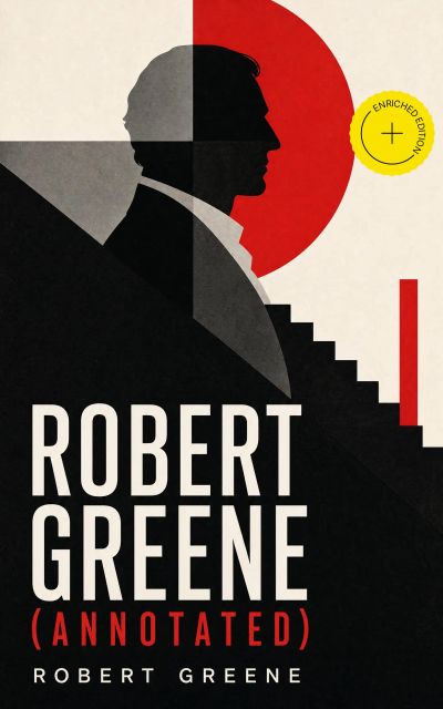 Robert Greene (Annotated)
