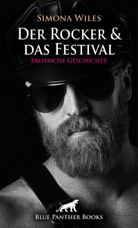 Der Rocker und das Festival | Erotische Geschichte