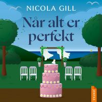 Når alt er perfekt
