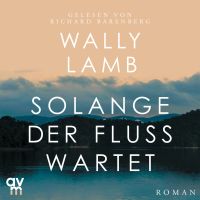 Solange der Fluss wartet