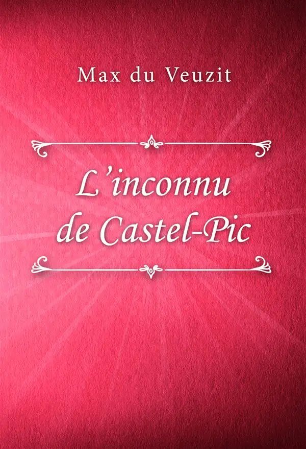 L’inconnu de Castel-Pic
