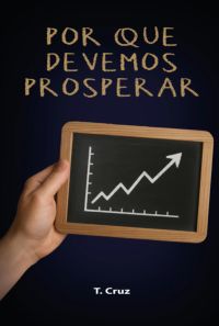 Por Que Devemos Prosperar