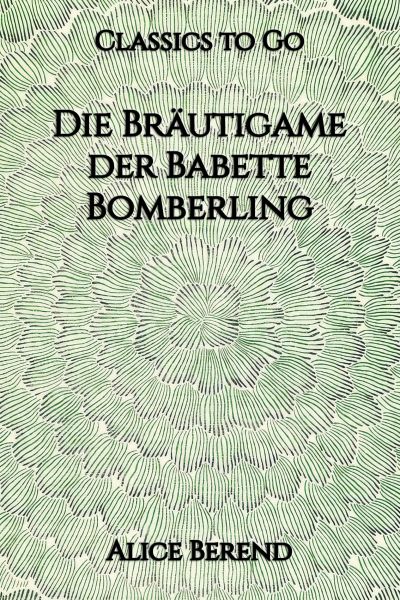 Die Bräutigame der Babette Bomberling