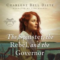 The Spinster, the Rebel, and the Governor