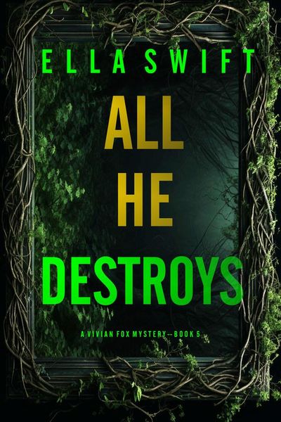 All He Destroys (A Vivian Fox Suspense Thriller—Book 5)