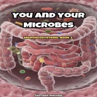 You and Your Microbes