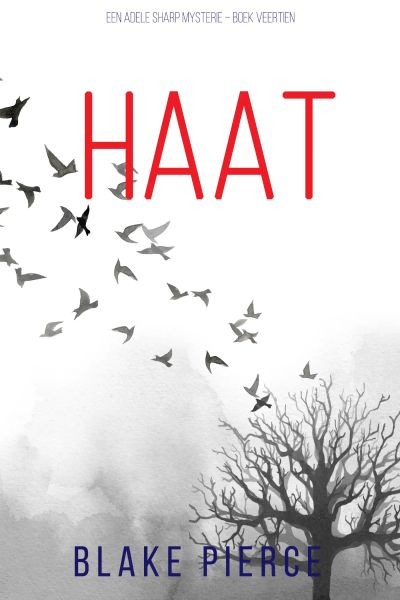 Haat (Een Adele Sharp Mysterie – Boek Veertien)