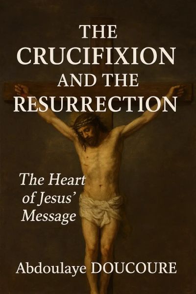 The Crucifixion and the Resurrection: The Heart of Jesus'